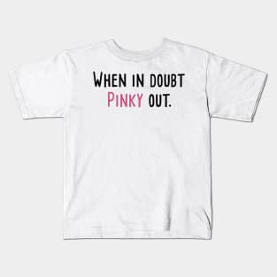 Pinky Out Kids T-Shirt